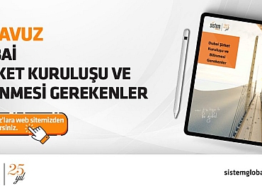 2026 Yılında Dubai Ekosistemine Adım Atın: Pazar Trendleri, Vergi Avantajları ve Daha Fazlası
