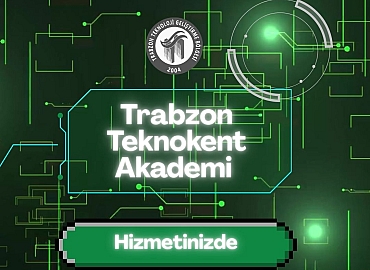 Trabzon Teknokent Akademi Hizmetinizde
